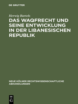 cover image of Das Waqfrecht und seine Entwicklung in der libanesischen Republik